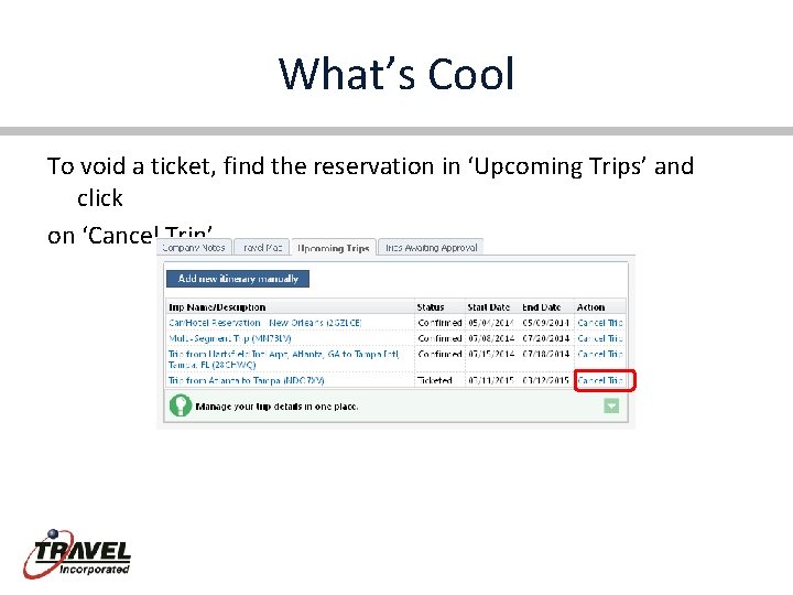 What’s Cool To void a ticket, find the reservation in ‘Upcoming Trips’ and click