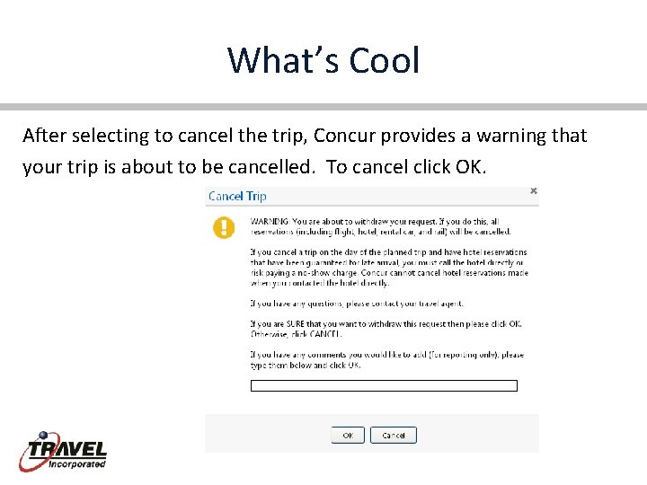 What’s Cool After selecting to cancel the trip, Concur provides a warning that your