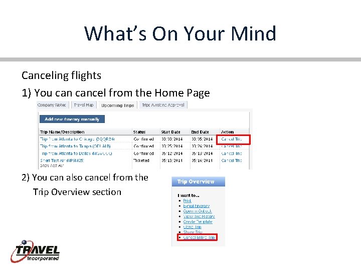 What’s On Your Mind Canceling flights 1) You cancel from the Home Page 2)