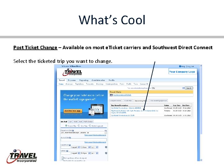 What’s Cool Post Ticket Change – Available on most e. Ticket carriers and Southwest