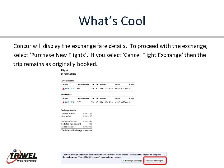 What’s Cool Concur will display the exchange fare details. To proceed with the exchange,