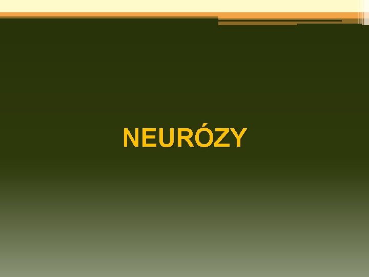 NEURÓZY 