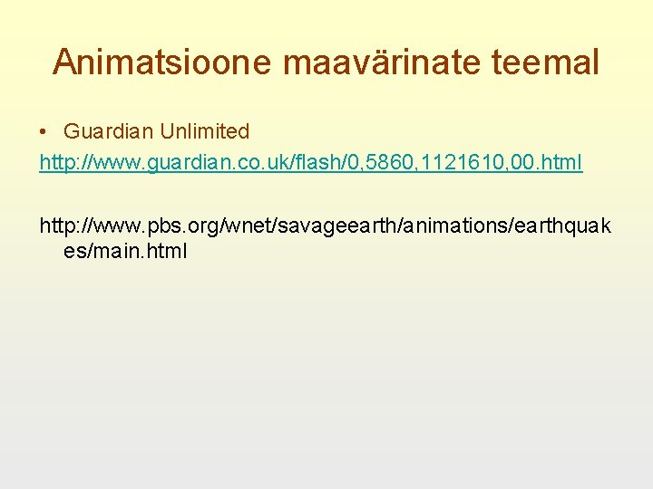 Animatsioone maavärinate teemal • Guardian Unlimited http: //www. guardian. co. uk/flash/0, 5860, 1121610, 00.