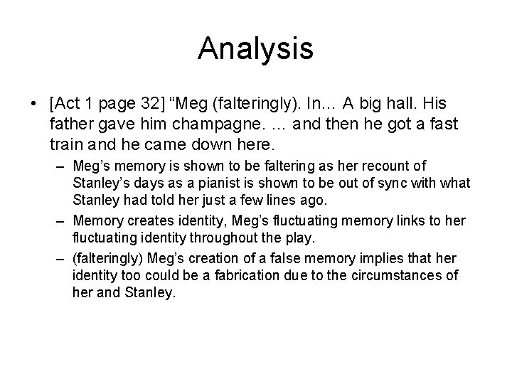 Analysis • [Act 1 page 32] “Meg (falteringly). In… A big hall. His father