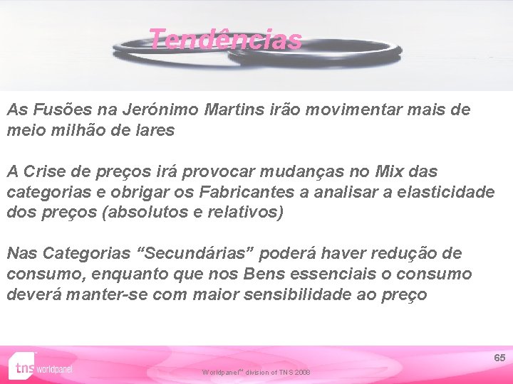 Tendências As Fusões na Jerónimo Martins irão movimentar mais de meio milhão de lares