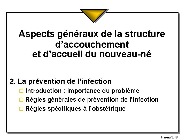 Aspects généraux de la structure d’accouchement et d’accueil du nouveau-né 2. La prévention de