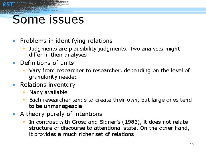 Some issues • Problems in identifying relations § Judgments are plausibility judgments. Two analysts