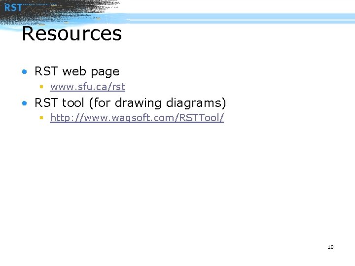 Resources • RST web page § www. sfu. ca/rst • RST tool (for drawing