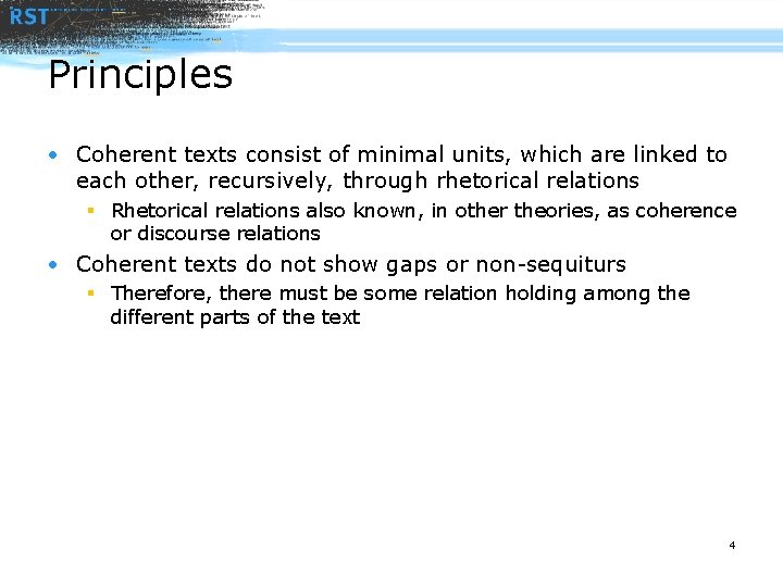 Principles • Coherent texts consist of minimal units, which are linked to each other,