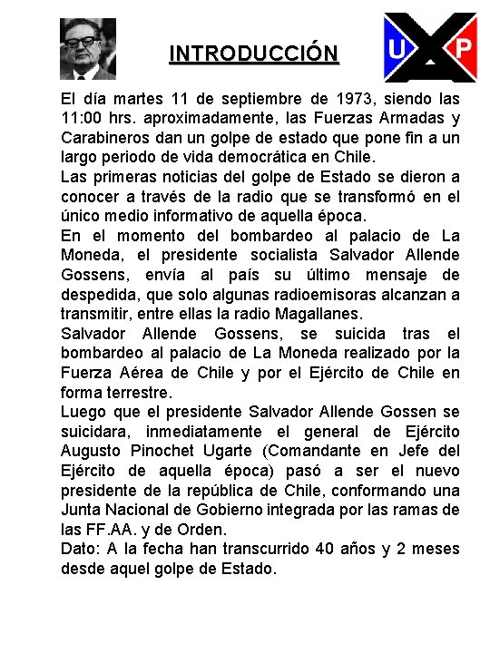 INTRODUCCIÓN El día martes 11 de septiembre de 1973, siendo las 11: 00 hrs.