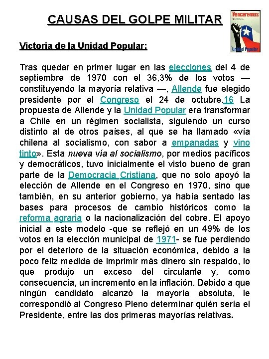 CAUSAS DEL GOLPE MILITAR Victoria de la Unidad Popular: Tras quedar en primer lugar