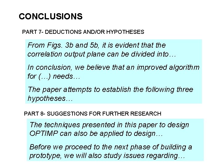 CONCLUSIONS PART 7 - DEDUCTIONS AND/OR HYPOTHESES From Figs. 3 b and 5 b,