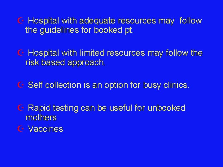 Z Hospital with adequate resources may follow the guidelines for booked pt. Z Hospital