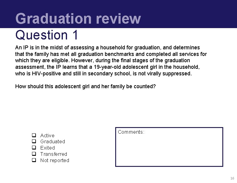 Graduation review Question 1 An IP is in the midst of assessing a household