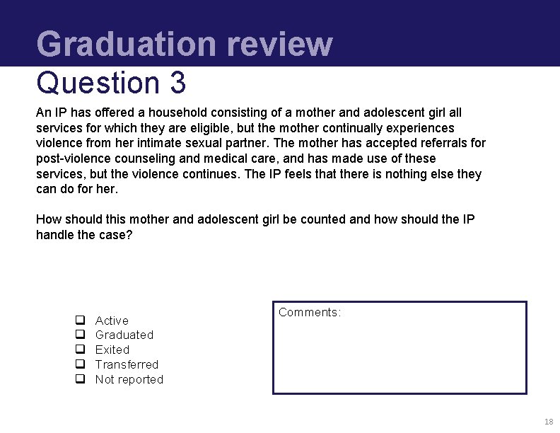 Graduation review Question 3 An IP has offered a household consisting of a mother