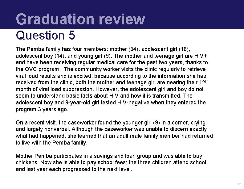 Graduation review Question 5 The Pemba family has four members: mother (34), adolescent girl