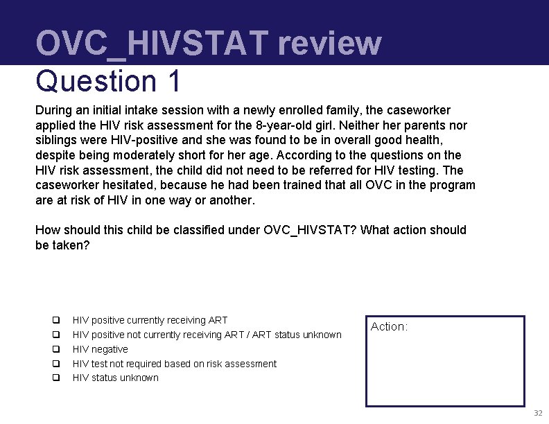 OVC_HIVSTAT review Question 1 During an initial intake session with a newly enrolled family,