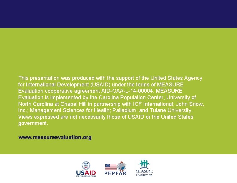 This presentation was produced with the support of the United States Agency for International