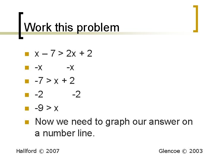 Work this problem n n n x – 7 > 2 x + 2