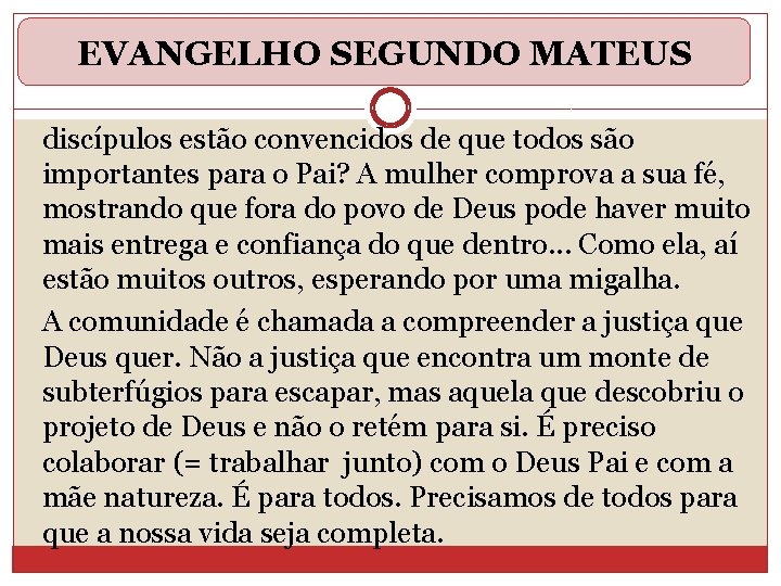 EVANGELHO SEGUNDO MATEUS discípulos estão convencidos de que todos são importantes para o Pai?