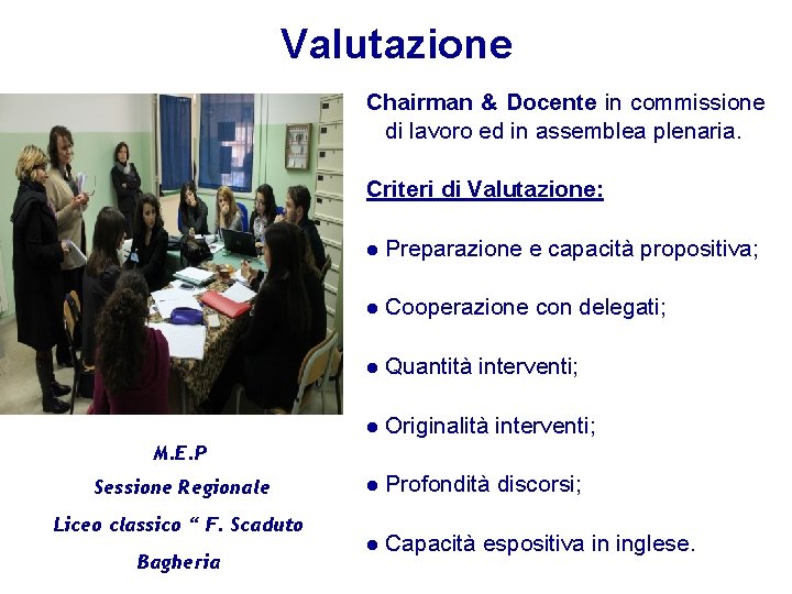 Valutazione Chairman & Docente in commissione di lavoro ed in assemblea plenaria. Criteri di