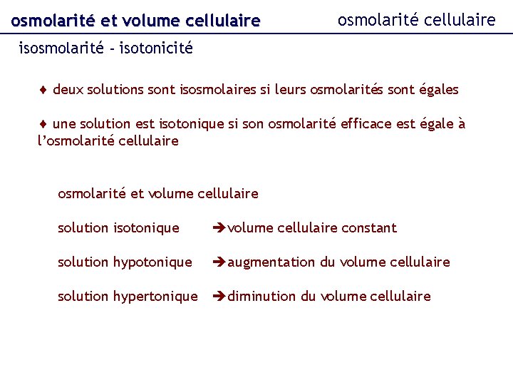osmolarité et volume cellulaire osmolarité cellulaire isosmolarité - isotonicité deux solutions sont isosmolaires si