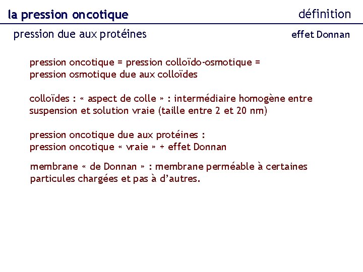 la pression oncotique pression due aux protéines définition effet Donnan pression oncotique = pression