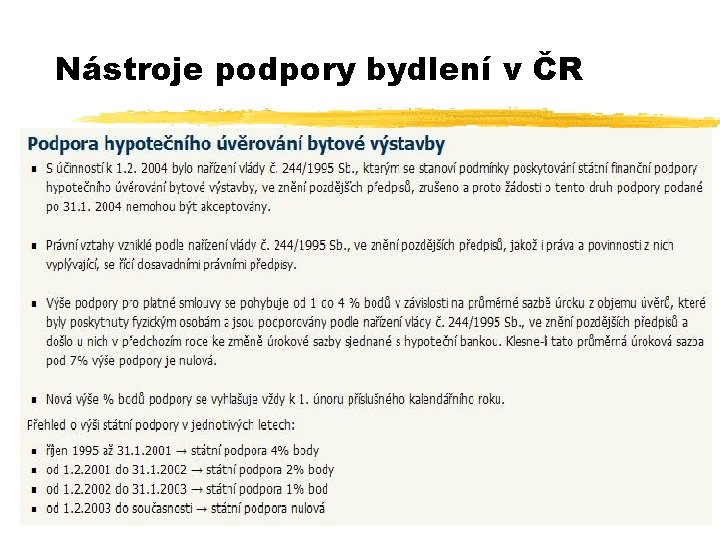 Nástroje podpory bydlení v ČR 36 