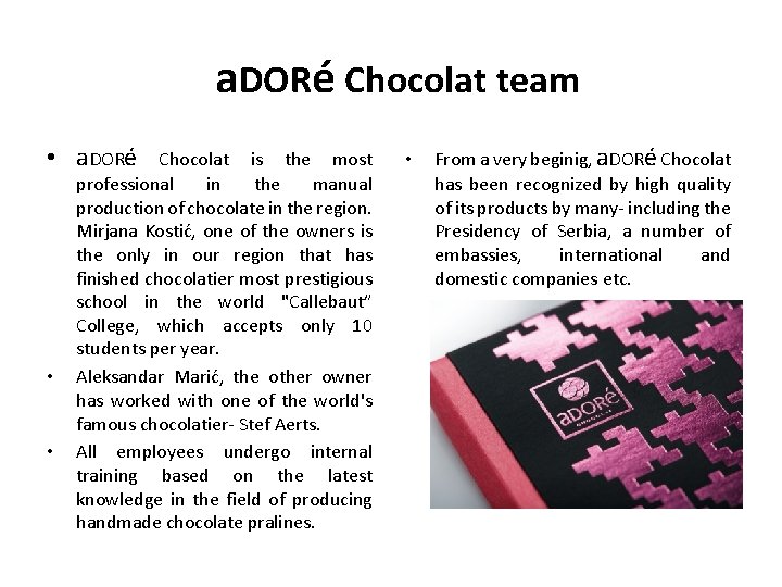 a. DORé Chocolat team • a. DORé • • Chocolat is the most professional