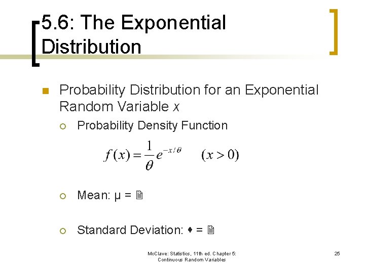 5. 6: The Exponential Distribution n Probability Distribution for an Exponential Random Variable x