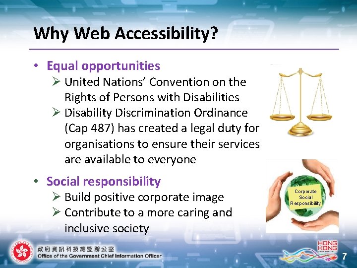 Why Web Accessibility? • Equal opportunities Ø United Nations’ Convention on the Rights of