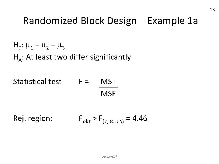 13 Randomized Block Design – Example 1 a H 0 : 1 = 2