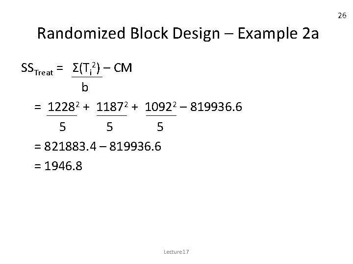 26 Randomized Block Design – Example 2 a SSTreat = Σ(Ti 2) – CM
