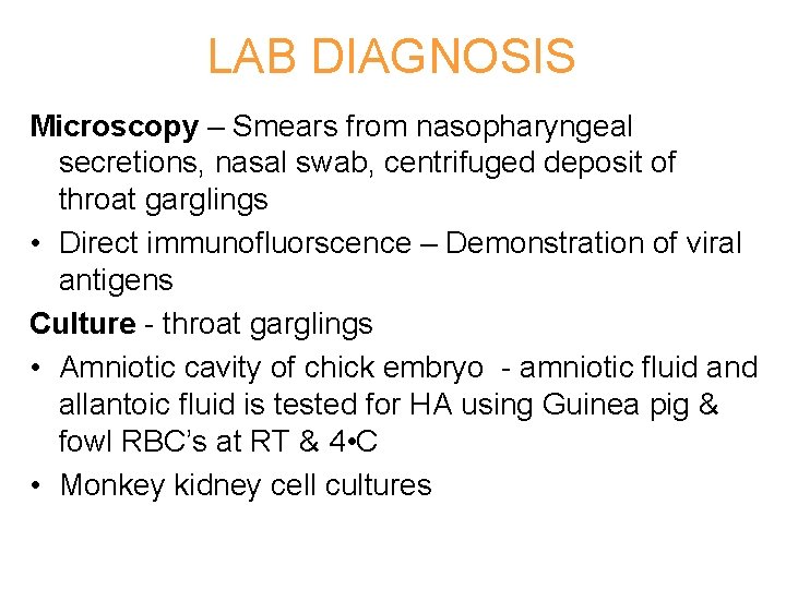 LAB DIAGNOSIS Microscopy – Smears from nasopharyngeal secretions, nasal swab, centrifuged deposit of throat