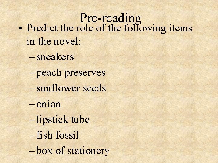 Pre-reading • Predict the role of the following items in the novel: – sneakers