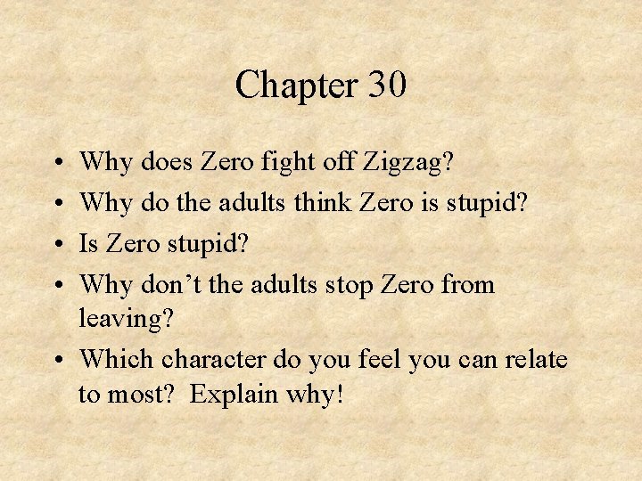 Chapter 30 • • Why does Zero fight off Zigzag? Why do the adults