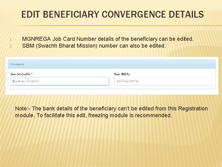 EDIT BENEFICIARY CONVERGENCE DETAILS 1. 2. MGNREGA Job Card Number details of the beneficiary