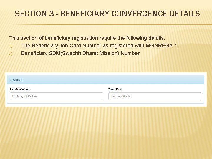 SECTION 3 - BENEFICIARY CONVERGENCE DETAILS This section of beneficiary registration require the following