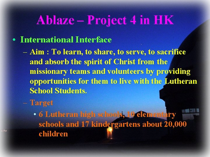 Ablaze – Project 4 in HK • International Interface – Aim : To learn,