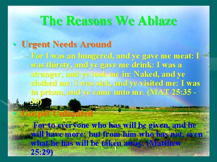 The Reasons We Ablaze • Urgent Needs Around – For I was an hungered,