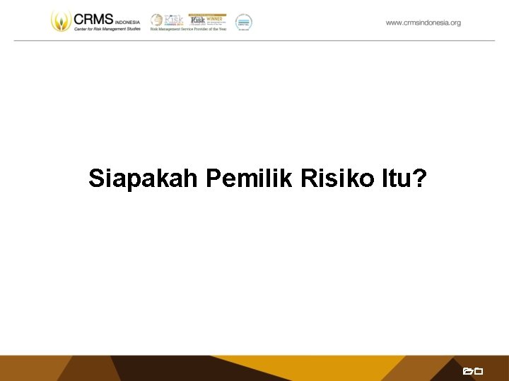 Siapakah Pemilik Risiko Itu? 10 