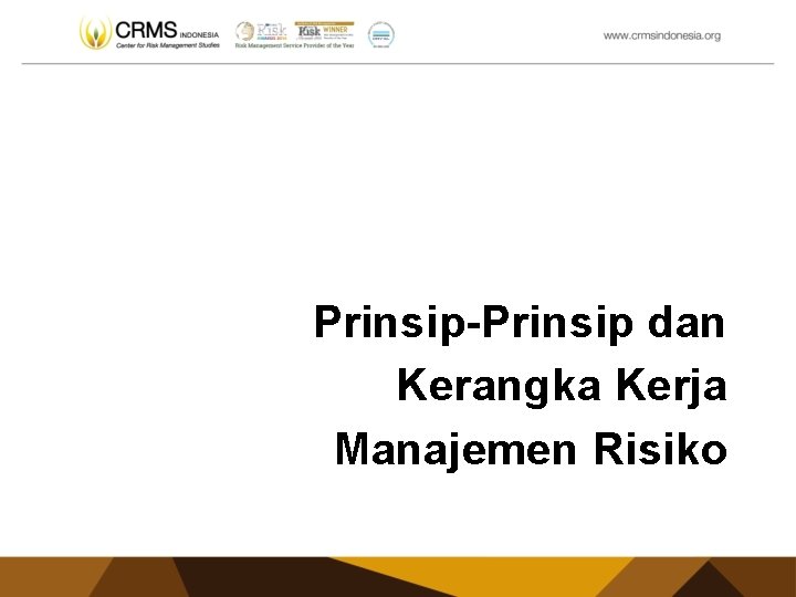 Prinsip-Prinsip dan Kerangka Kerja Manajemen Risiko 