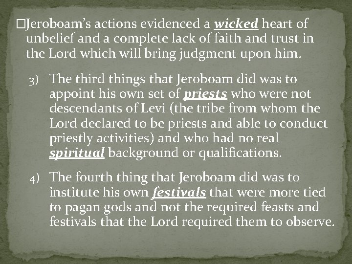 �Jeroboam’s actions evidenced a wicked heart of unbelief and a complete lack of faith