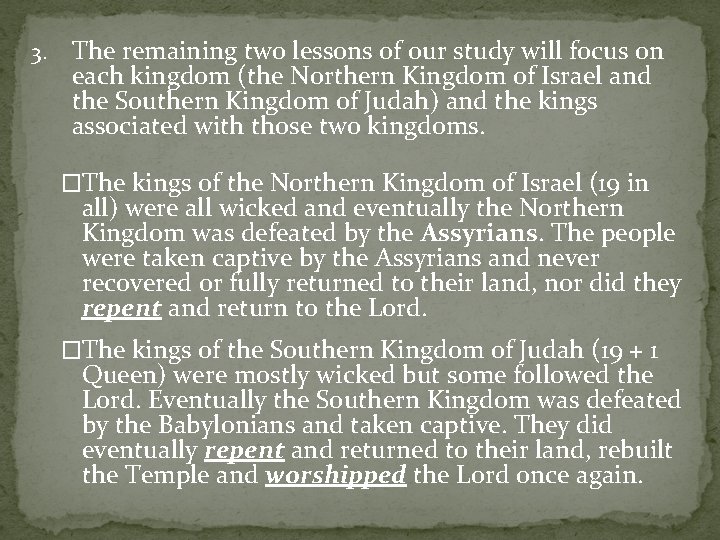 3. The remaining two lessons of our study will focus on each kingdom (the