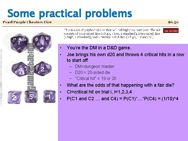 Some practical problems • • You’re the DM in a D&D game. Joe brings