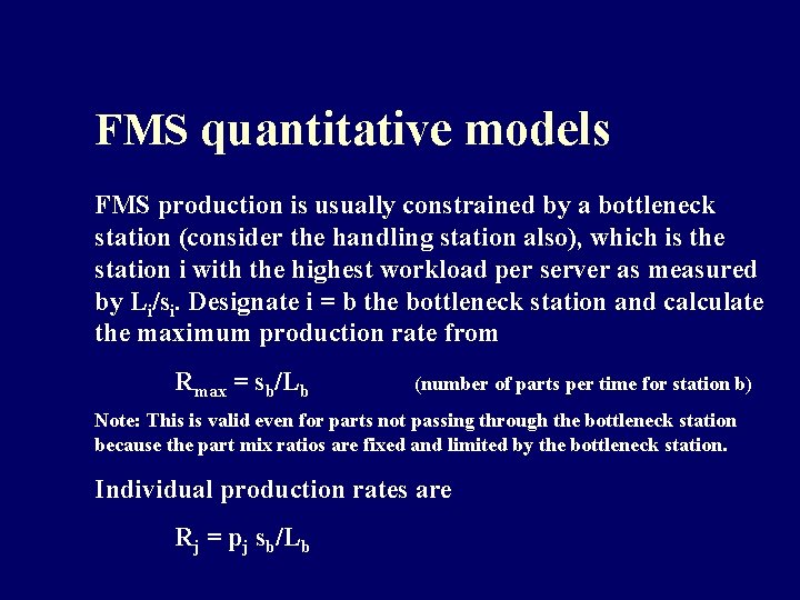 FMS quantitative models FMS production is usually constrained by a bottleneck station (consider the FMS quantitative models FMS production is usually constrained by a bottleneck station (consider the