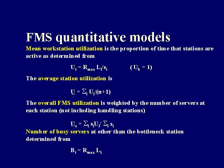 FMS quantitative models Mean workstation utilization is the proportion of time that stations are FMS quantitative models Mean workstation utilization is the proportion of time that stations are