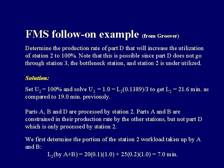 FMS follow-on example (from Groover) Determine the production rate of part D that will FMS follow-on example (from Groover) Determine the production rate of part D that will