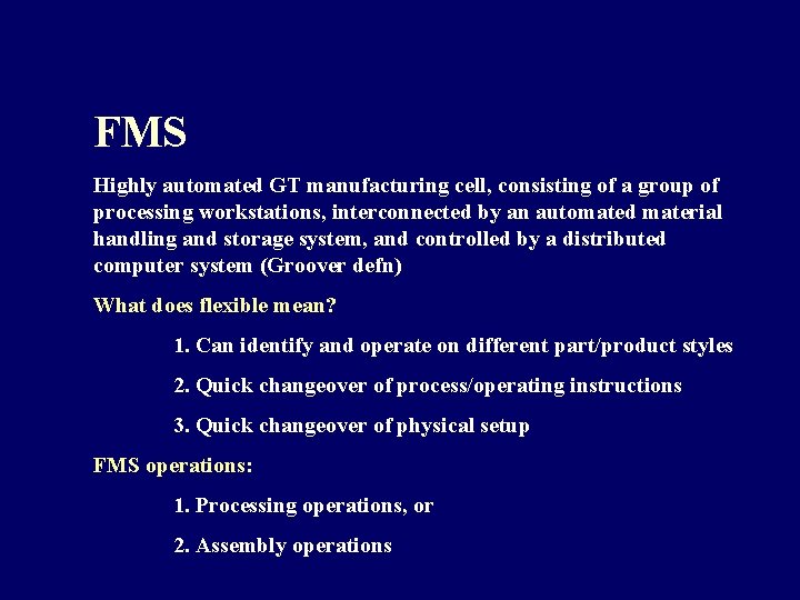 FMS Highly automated GT manufacturing cell, consisting of a group of processing workstations, interconnected FMS Highly automated GT manufacturing cell, consisting of a group of processing workstations, interconnected