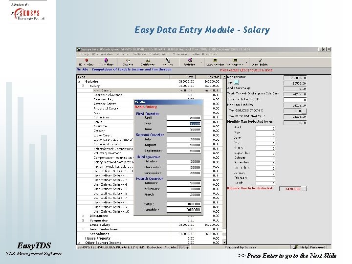 Easy Data Entry Module - Salary Easy. TDS Management Software >> Press Enter to